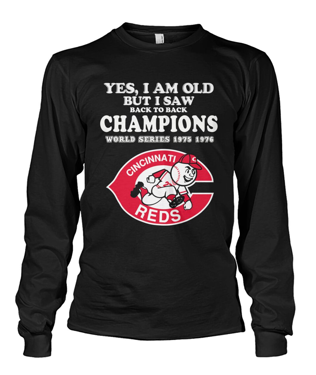 Yes I am old but I saw back to back champions world series 1975 1976 cincinnati reds shirt 13